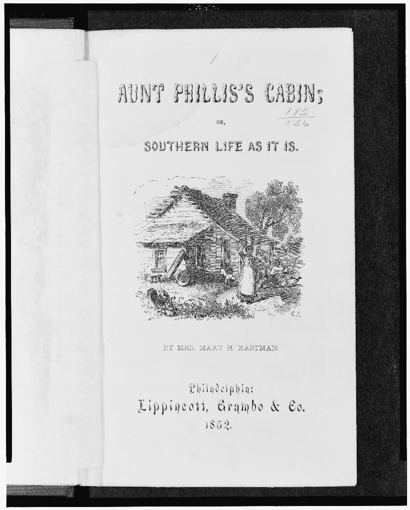 Title page of Aunt Phillis's Cabin; or, Southern Life As It Is, by Mrs. Mary H. Eastman, Philadelphia, Lippincott, Grambo & Co., 1852, with a vignette of a cabin