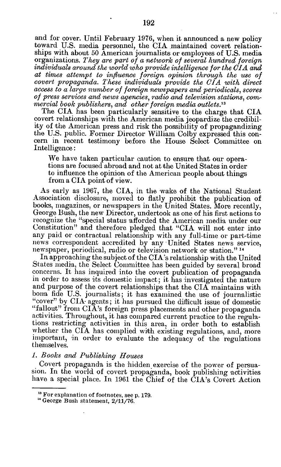 Page 192 of Church Committee Book I, with the passage on covert relationships with about 50 American journalists and the Colby and Bush statements