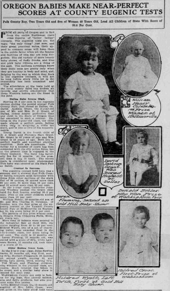 Sunday Oregonian, 5 October 1913: "Oregon babies make near-perfect scores at county eugenic tests"