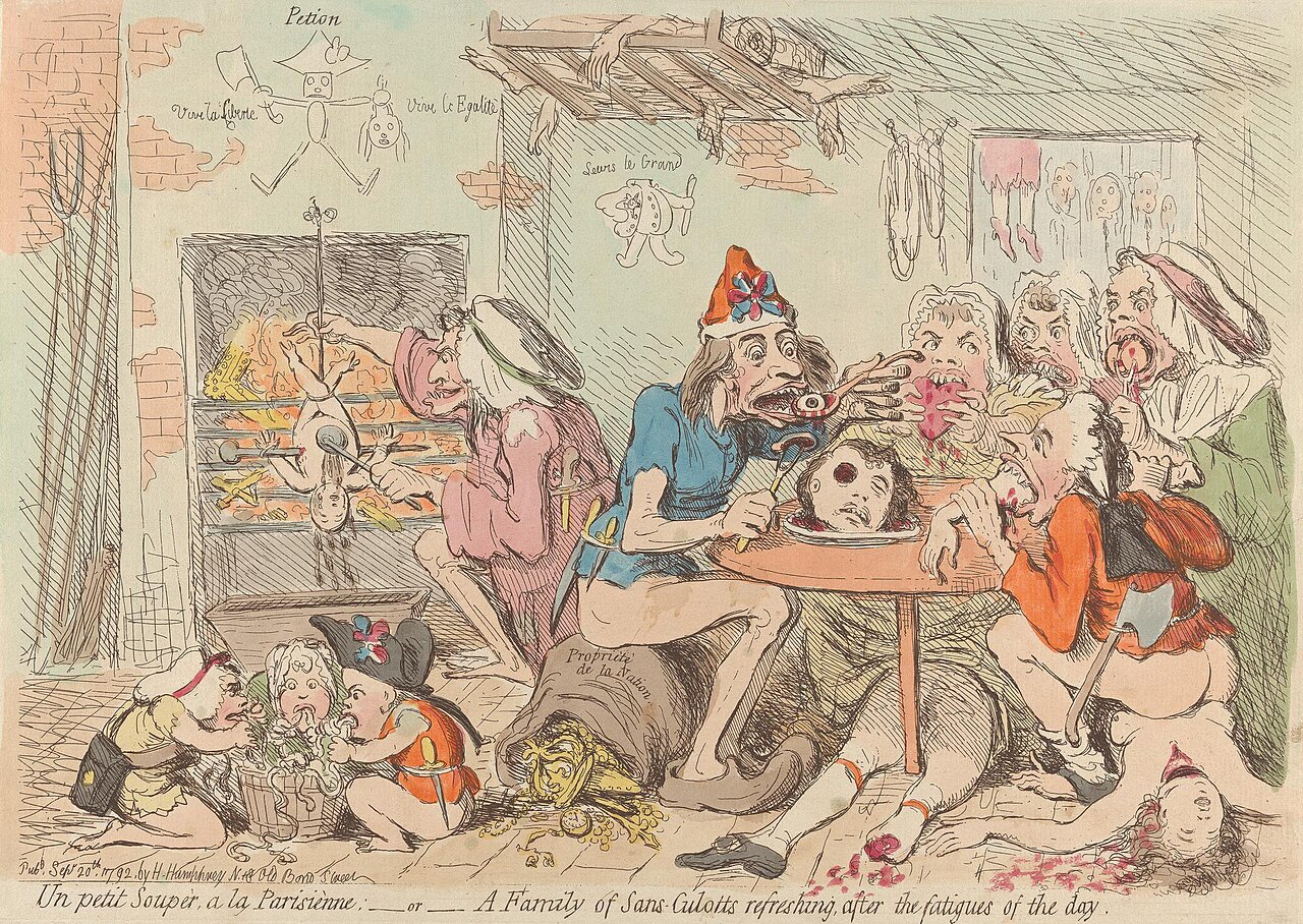 Gillray, Un petit souper à la Parisienne, 1792: a sans-culotte family eats human eyes, hearts and entrails around a table bearing a severed head, a child roasts on a spit, corpses lie on the floor