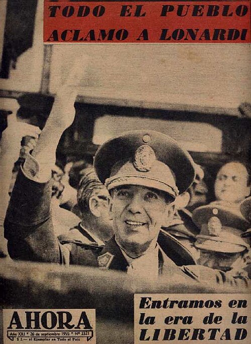 Cover of the magazine Ahora, 26 September 1955: a smiling general in uniform waves from a car; headline "Todo el pueblo aclamó a Lonardi" and "Entramos en la era de la libertad"
