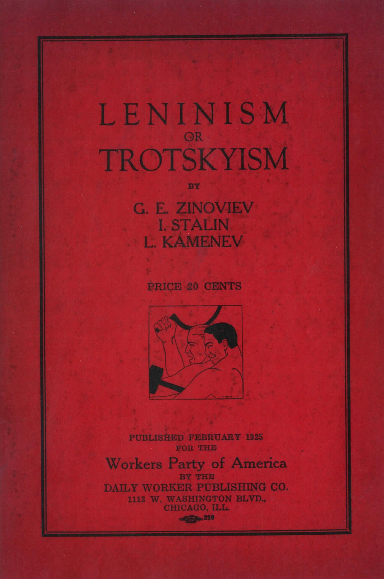 Cover of the pamphlet Leninism or Trotskyism?, by Stalin, Zinoviev, Kamenev and others, Communist Party USA edition, 1925