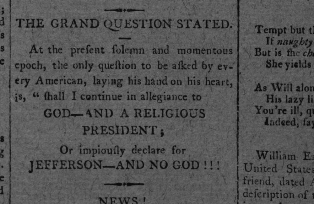 The Grand Question Stated, Gazette of the United States, Philadelphia, 11 September 1800
