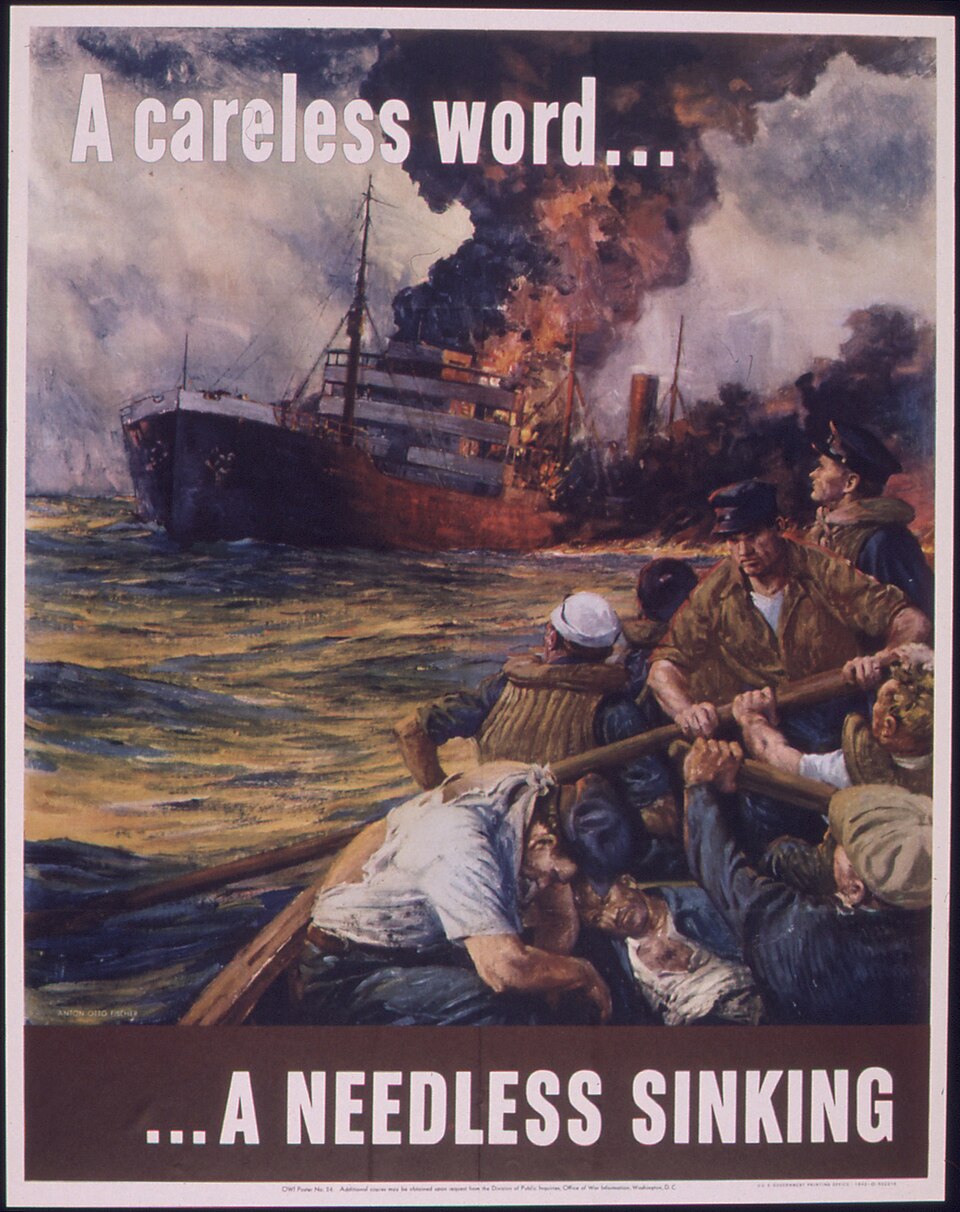 Poster: sailors in a lifeboat, two of them wounded, row away from a burning ship; the words read "A careless word ... a needless sinking"