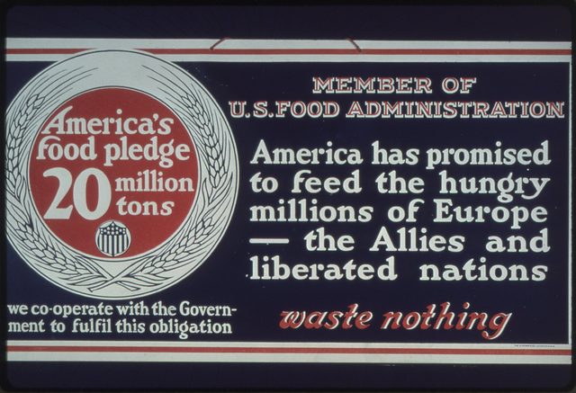 Members of U.S. Food Administration: America Has Promised to Feed the Hungry Millions of Europe, Waste Nothing
