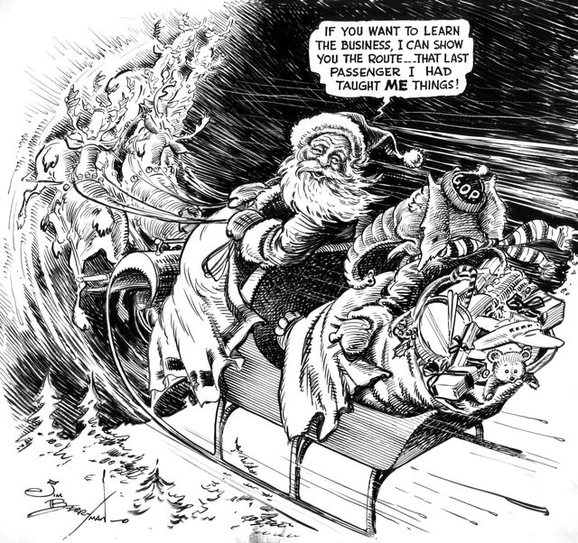If you want to learn the business, I can show you the route (Santa and the G.O.P. sack)