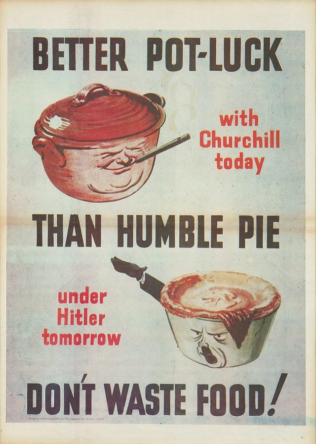 'Better pot-luck with Churchill today than humble pie under Hitler tomorrow' (British Ministry of Food poster)