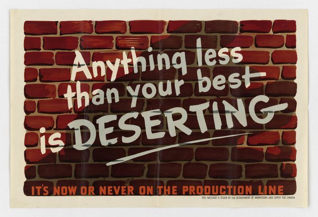 Anything less than your best is DESERTING - It's now or never on the production line