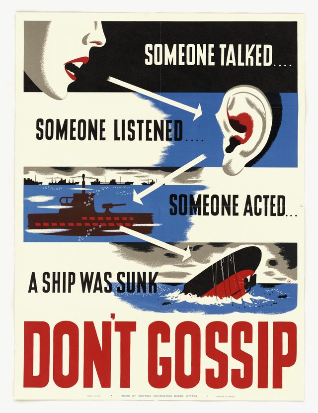 Don't Gossip - Someone Talked, Someone Listened, Someone Acted, A Ship Was Sunk