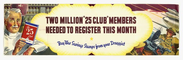 Two Million "25 Club" Members Needed to Register This Month - Buy War Savings Stamps From Your Druggist