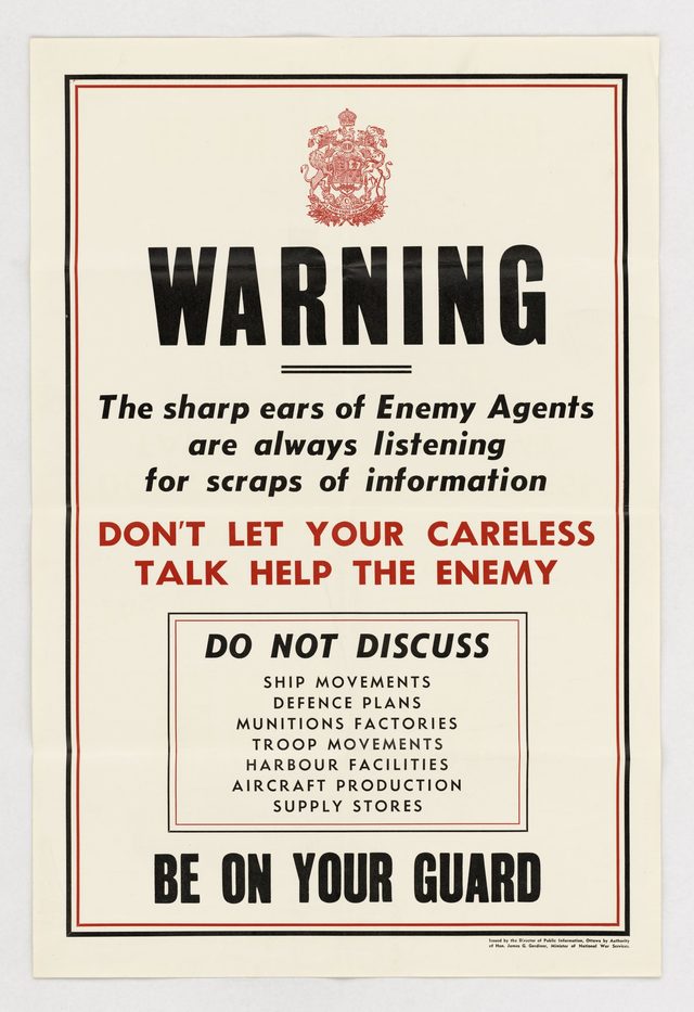 Warning: The Sharp Ears of Enemy Agents Are Always Listening for Scraps of Information