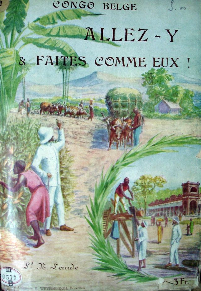 Congo belge: Allez-y & faites comme eux! (cover, Librairie Coloniale, Brussels, c.1922)
