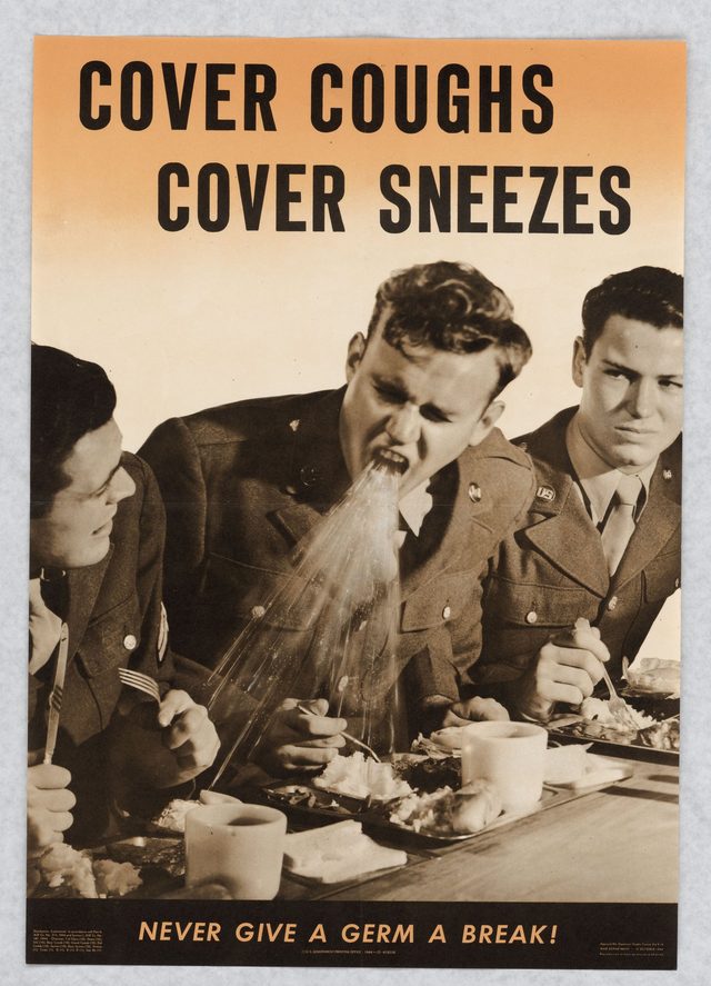 Cover coughs, cover sneezes. Never give a germ a break!