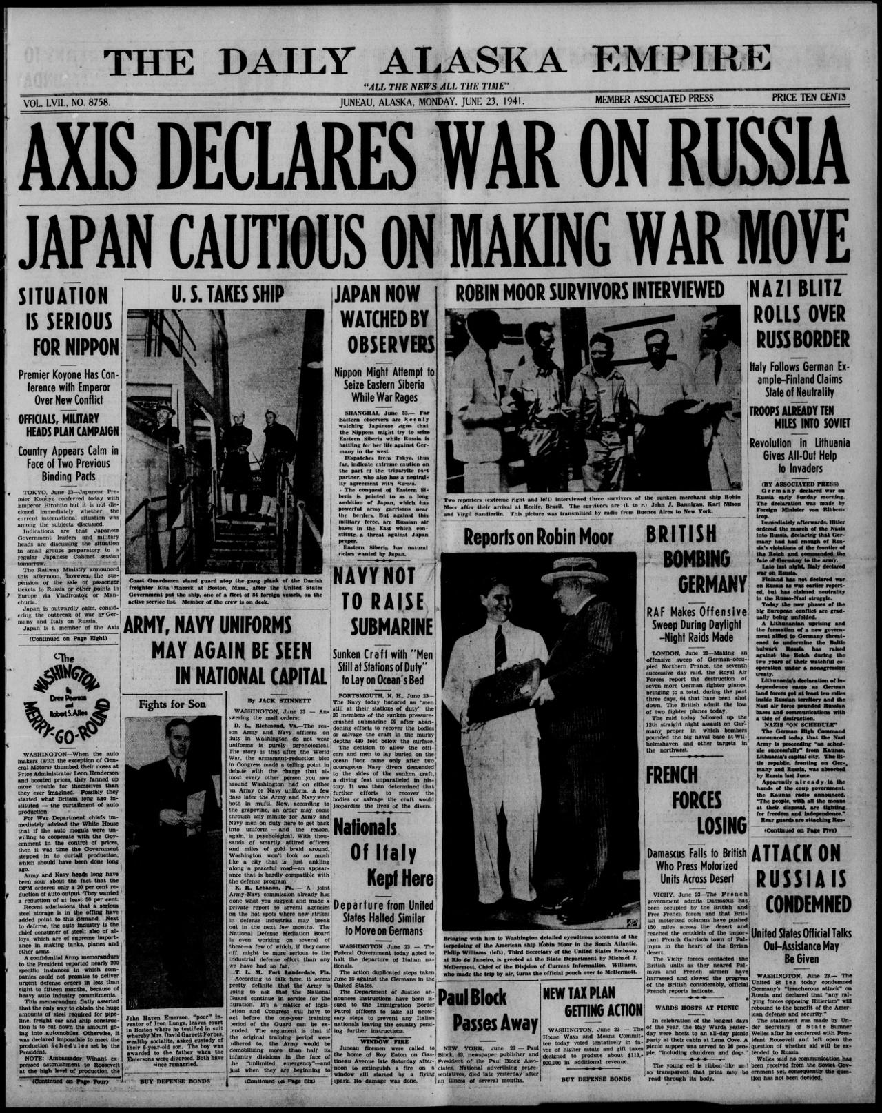 The Daily Alaska Empire front page of 23 June 1941 with the banners AXIS DECLARES WAR ON RUSSIA and JAPAN CAUTIOUS ON MAKING WAR MOVE