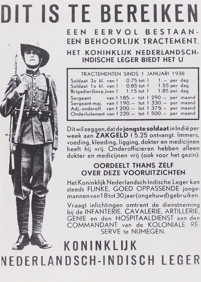 Dit is te bereiken: een eervol bestaan, een behoorlijk tractement (This Can Be Achieved: An Honourable Existence, a Decent Salary), Royal Netherlands East Indies Army recruitment