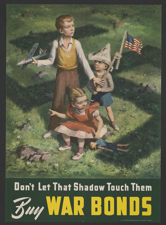 Don't Let That Shadow Touch Them: Buy War Bonds