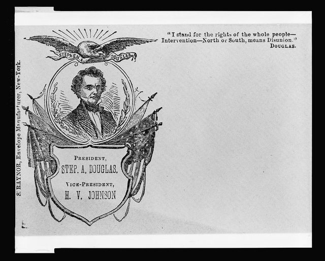 Campaign envelope: Stephen A. Douglas and H. V. Johnson, with "I stand for the rights of the whole people" (S. Raynor, 1860)