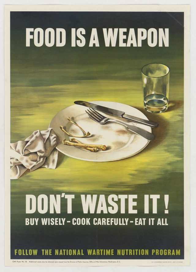 Food is a weapon: Don't waste it!