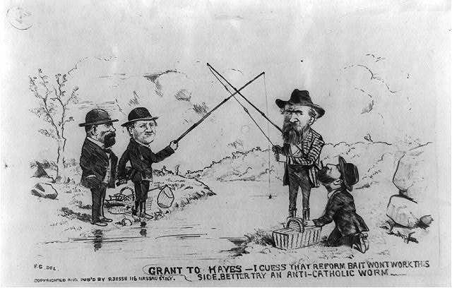 Grant to Hayes: "I guess that reform bait wont work this side. Better try an anti-Catholic worm", P. Jesse, 1876