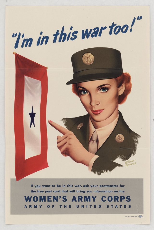 "I'm in this war too!" Women's Army Corps