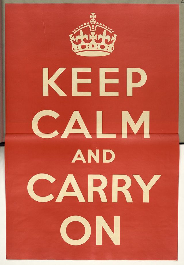 Keep Calm and Carry On