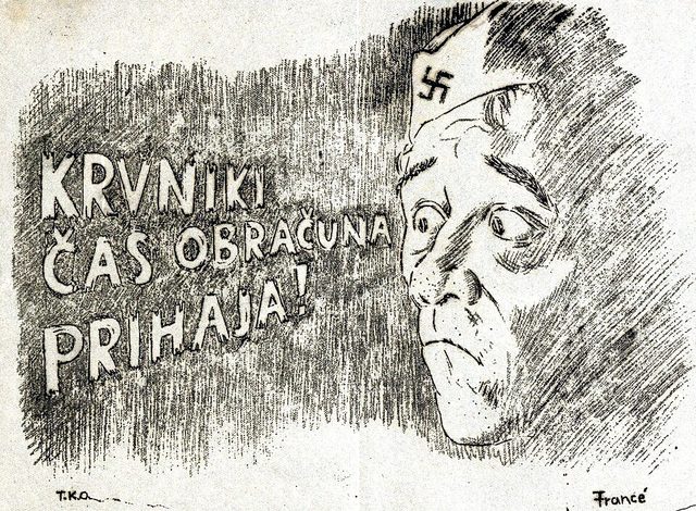 "Krvniki, čas obračuna prihaja!" (Executioners, the time of reckoning is coming!), Slovene Partisan leaflet