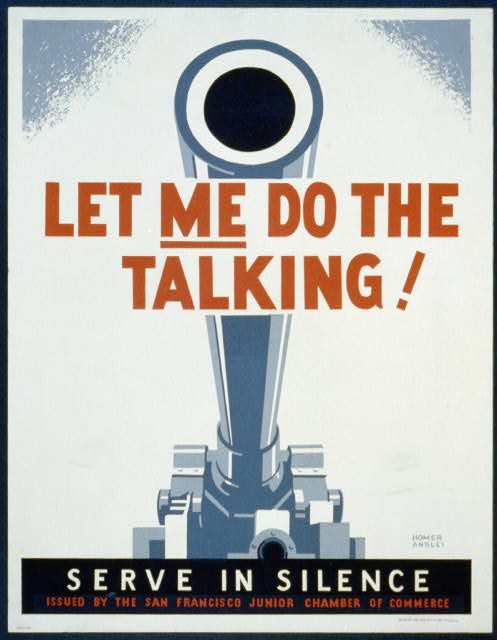 "Let Me Do the Talking! Serve in Silence" (WPA, San Francisco, 1941-1943)