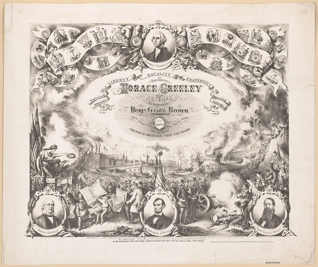 For president Horace Greeley of New York and for vice president Benjn. Gratz Brown of Missouri
