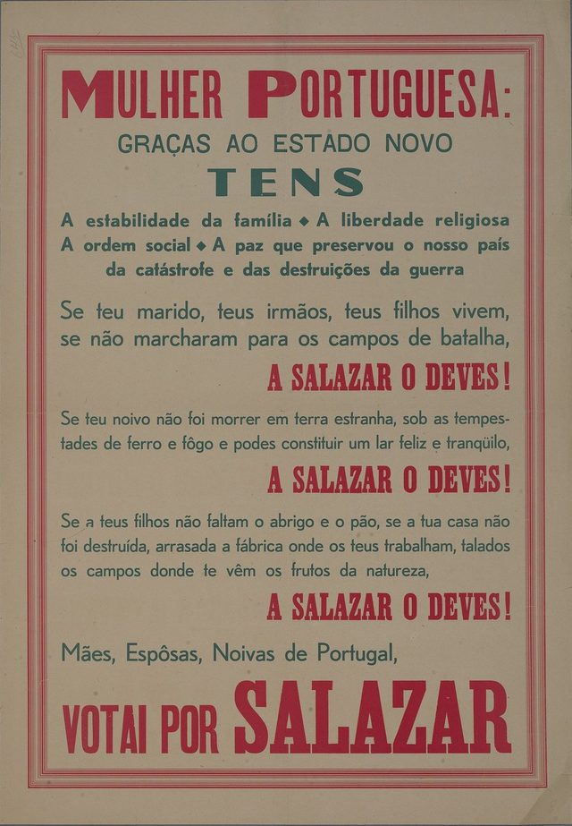 Mulher portuguesa: a Salazar o deves! Votai por Salazar (Portuguese woman: you owe it to Salazar! Vote for Salazar)