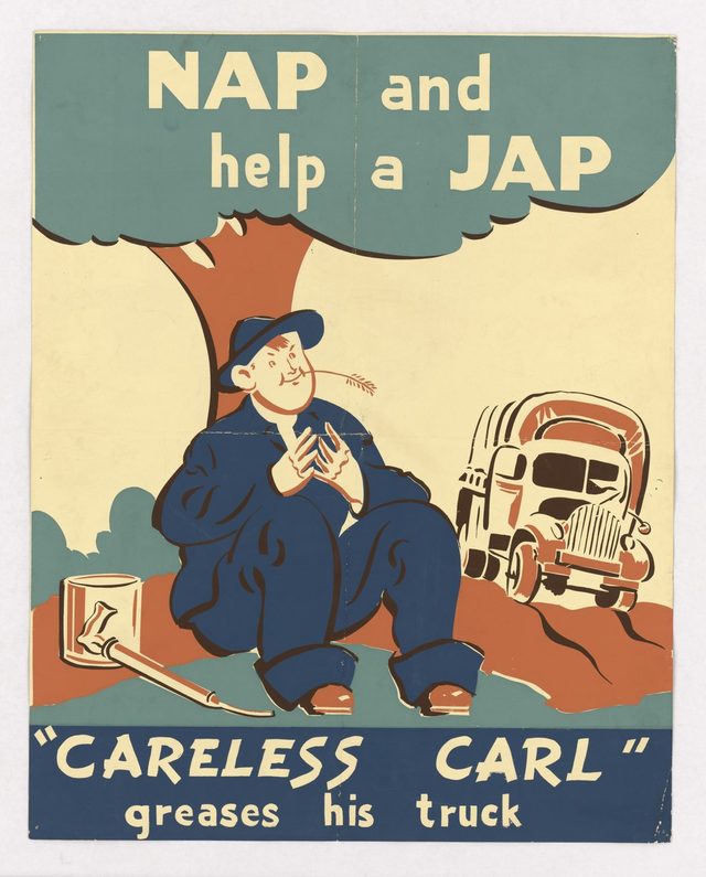 Nap and Help a Jap: 'Careless Carl' Greases His Truck