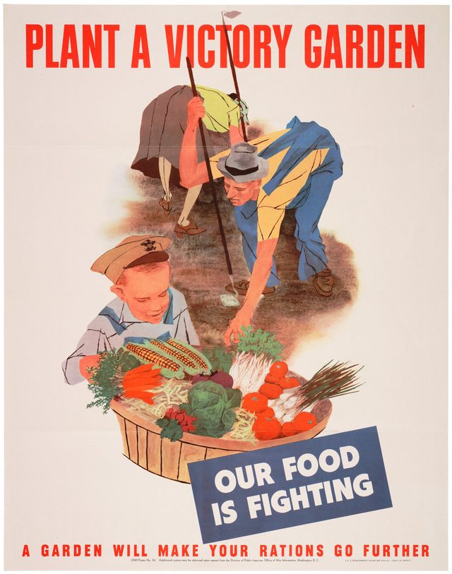 Plant a Victory Garden: Our food is fighting