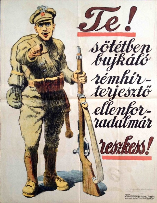 Te! sötétben bujkáló rémhírterjesztő ellenforradalmár reszkess! (You! Tremble, counter-revolutionary rumour-monger lurking in the dark!)