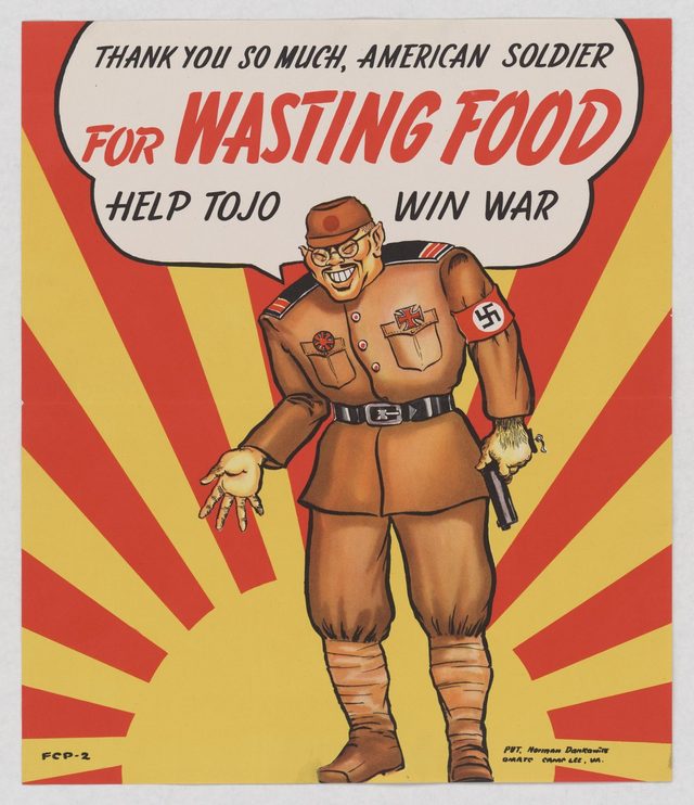 Thank You So Much, American Soldier, for Wasting Food (Help Tojo Win War)