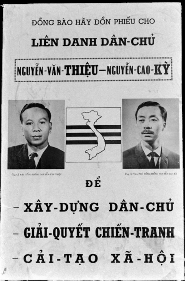 Đồng bào hãy dồn phiếu cho Liên danh Dân-chủ Nguyễn-Văn-Thiệu – Nguyễn-Cao-Kỳ (Compatriots, pool your votes for the Democratic Ticket Thieu–Ky)