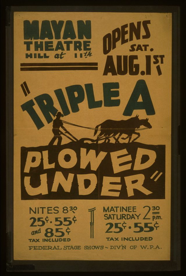 "Triple A Plowed Under" (Federal Theatre Project, Mayan Theatre, Los Angeles, 1936)