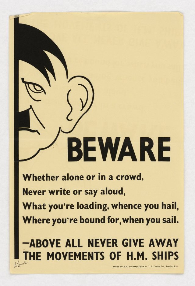 Beware: Never give away the movements of H.M. Ships