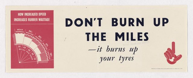 Don't Burn Up the Miles: it burns up your tyres