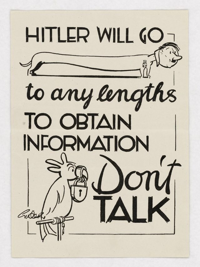 Hitler Will Go to Any Lengths to Obtain Information - Don't Talk