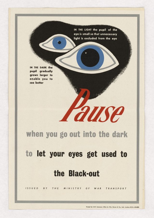 Pause when you go out into the dark to let your eyes get used to the Black-out