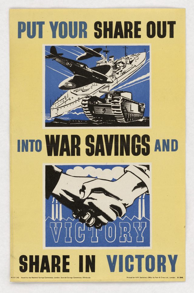 Put Your Share Out Into War Savings and Share in Victory