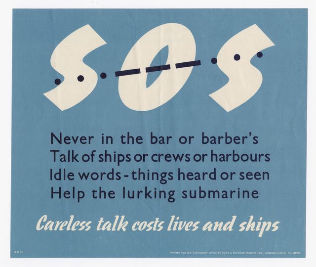 S.O.S. Careless talk costs lives and ships