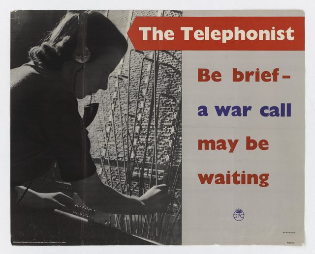 The Telephonist: Be brief, a war call may be waiting