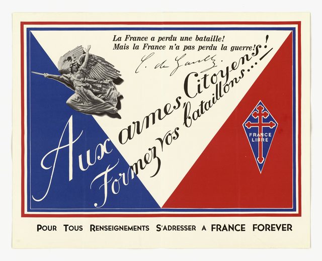 La France a perdu une bataille! Mais la France n'a pas perdu la guerre! Aux Armes Citoyens! Formez vos Bataillons... (France Forever)