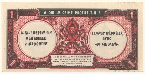 À qui le crime profite-t-il? (Viet Minh leaflet on the back of a French Indochina one-piastre note, 1948)