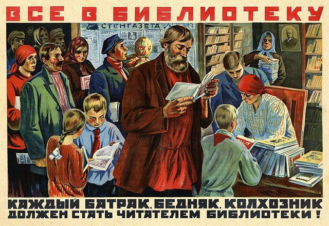 Все в библиотеку! Каждый батрак, бедняк, колхозник должен стать читателем библиотеки (Everyone to the Library! Every Farmhand, Poor Peasant and Collective Farmer Must Become a Library Reader)