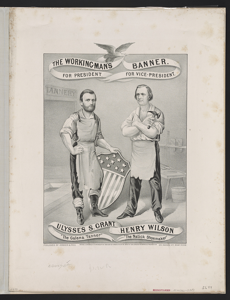 Currier & Ives banner showing Grant as the Galena Tanner and Henry Wilson as the Natick Shoemaker