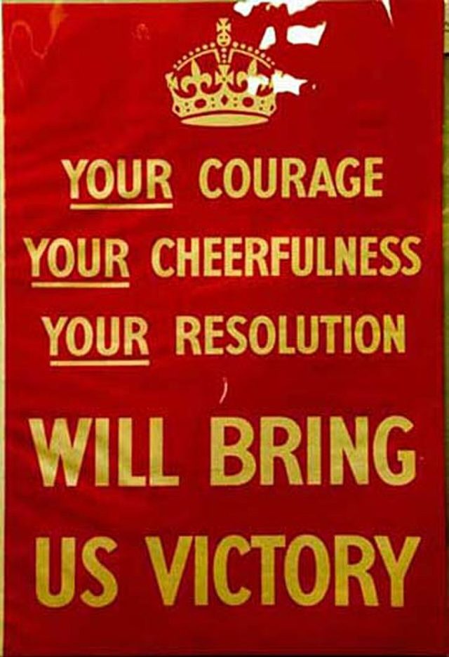 'Your courage, your cheerfulness, your resolution will bring us victory' (British Ministry of Information poster)