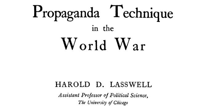 Title page of Propaganda Technique in the World War by Harold D. Lasswell, Kegan Paul and Alfred A. Knopf, 1927