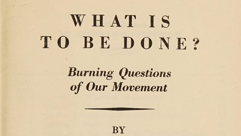 Title page of What Is To Be Done? Burning Questions of Our Movement by V. I. Lenin, International Publishers, New York